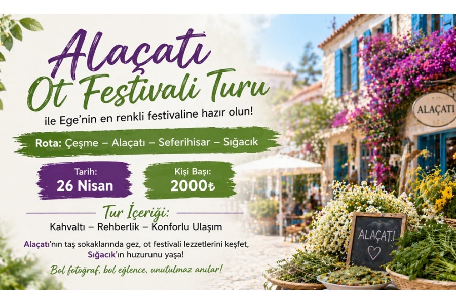 Alaçatı Ot Festivali Turu 26 Nisan